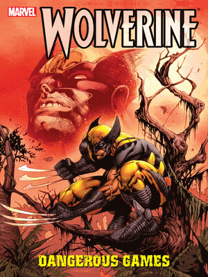 cover image of Wolverine: Dangerous Games